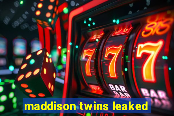 maddison twins leaked